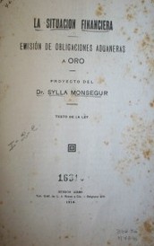 La situación financiera : emisión de obligaciones aduaneras a oro