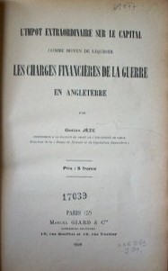 L'impot extraordinaire sur le capital comme moyen de liquider les charges financières de la guerra en Angleterre