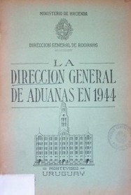 La Dirección General de Aduanas en 1944
