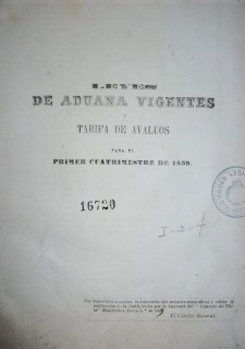 Leyes de aduana vigentes y tarifa de avalúos para el primer cuatrimestre de 1859