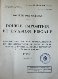 Double imposition et évasion fiscale : recueil des accords internationaux et des dispositions de droit interne tendant a éviter la double imposition et l'évasion fiscale