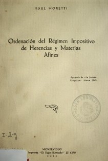 Ordenación del régimen impositivo de herencias y materias afines