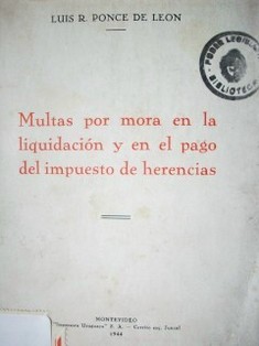 Multas por mora en la liquidación y en el pago del impuesto de herencias