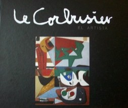 Le Corbusier : el artista