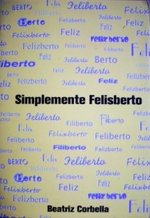 Simplemente Felisberto : ensayo