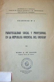 Parafiscalidad social y  profesional en la República Oriental del Uruguay