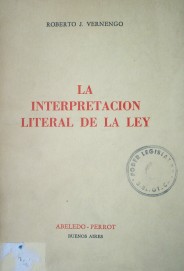 La interpretación literal de la ley y sus problemas