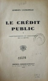 Le crédit public : amortissements et conversions de la dette
