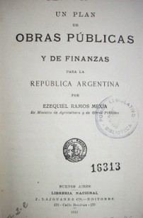 Un plan de obras públicas y de finanzas para la República Argentina