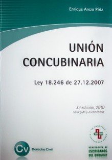 Ley Nº 18.246 de 27 de diciembre de 2007 de Unión Concubinaria : (antecedentes y estudio analítico)