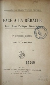 Face a la débacle : essai d´une politique financière