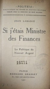 Si j´étais Ministre des Finances : la politique du nouvel argent