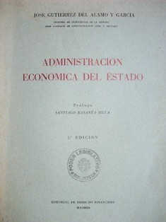 Administración económica del Estado : (general y aplicada a los ministerios militares)
