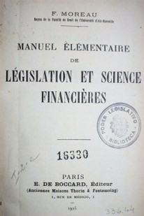 Manuel élémentaire de législation et science financières