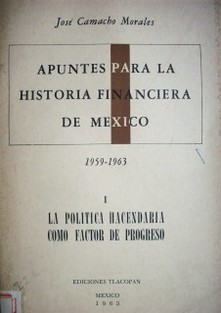 Apuntes para la historia financiera de México : 1959 - 1963