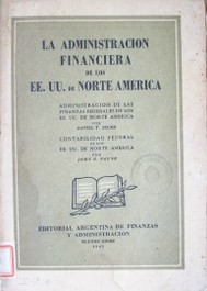 La administración financiera de los EE.UU. de Norte América : Administración de las finanzas federales de los EE. UU. de Norte América