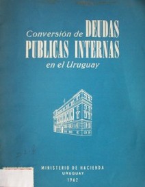 Conversión de deudas públicas internas en el Uruguay