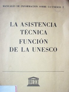 La asistencia técnica : función de la Unesco