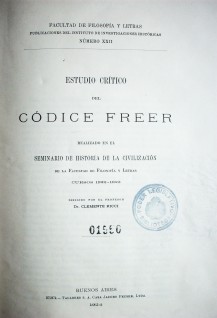 Estudio crítico del Códice Freer realizado en el Seminario de Historia de la Civilización de la Facultad de Filosofìa y Letras : cursos 1922-1923
