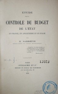 Etude sur le controle du budget de l'état en France, en Angleterre et en Italie