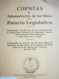 Cuentas de administración de las obras del Palacio Legislativo
