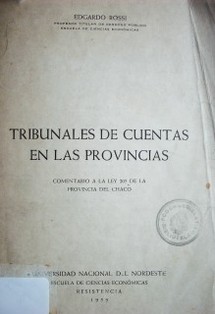 Tribunales de cuentas en las provincias : comentario a la Ley 205 de la Provincia del Chaco