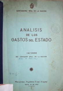 Análisis de los gastos del Estado : informe del Contador General de la Nación