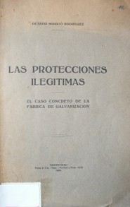 Las protecciones ilegitimas : el caso concreto de la fábrica de galvanización