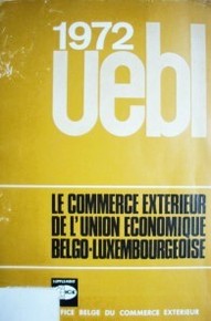Le commerce extérieur de l'union économique belgo-luxembourgeoise en 1972