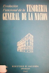 Evolución funcional de la Tesorería General de la Nación