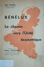 Bénélux : le chemin vers l'unité économique