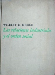 Las relaciones industriales y el orden social
