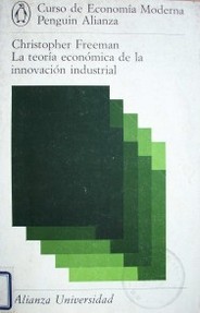La teoría económica de la innovación industrial