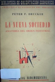 La nueva sociedad: anatomía del orden industrial