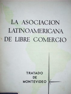 La Asociación Latinoamericana de Libre Comercio