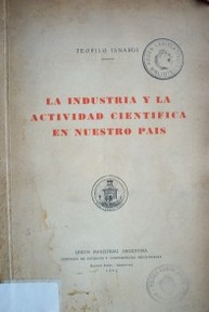 La industria y la actividad científica en nuestro país