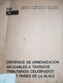 Recomendaciones formuladas por las reuniones de expertos en doble tributación a efectos de una armonización de los criterios técnicos aplicables en tratados tributarios celebrados entre países de la ALALC