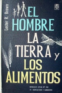 El hombre, la tierra y los alimentos