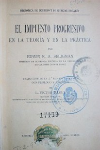 El impuesto progresivo en la teoría y en la práctica