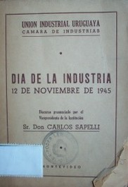 El día de la industria : 12 de noviembre de 1945