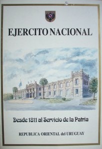 Ejército Nacional : desde 1811 al servicio de la Patria