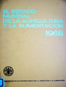 El estado mundial de la agricultura y la alimentación : análisis y perspectivas mundiales : el aumento de la productividad agrícola en los países en desarrollo mediante el mejoramiento tecnológico