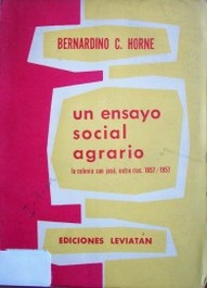 Un ensayo social agrario : la Colonia San José, Entre Ríos - 1857-1957
