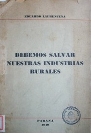 Debemos salvar nuestras industrias rurales