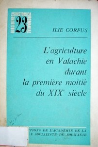 L'agriculture en Valachie durant la premiére moitié du XIX siécle