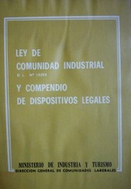 Ley de comunidad industrial D.L. Nº 18384 y compendio de dispositivos legales