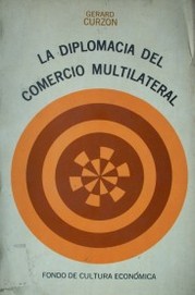 La diplomacia del comercio multilateral