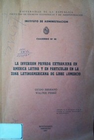 La inversión privada extranjera en América Latina y en particular en la zona latinoamericana de Libre Comercio