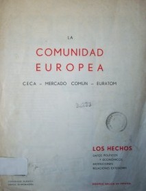 La Comunidad Europea : Ceca : Mercado Común : Euratom