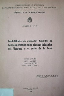 Posibilidades de concertar acuerdos de complementación entre algunas industrias del Uruguay y el resto de la zona